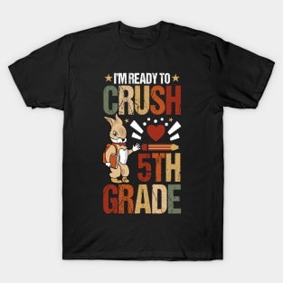 I'm Ready To Crush 5th Grade Back To School Cute Rabbit T-Shirt